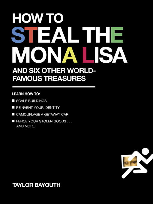 Title details for How to Steal the Mona Lisa by Taylor Bayouth - Available
